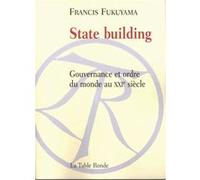 State building Francis Fukuyama (Auteur), Denis-Armand Canal (Traduction)