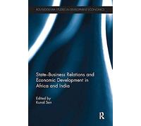 State-Business Relations And Economic Development In Africa And India