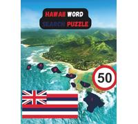 State-by-State Word Search: Hawaii Word Search Puzzle The Aloha State the 50th state of the USA / 8.5 x 11" 129 Pages