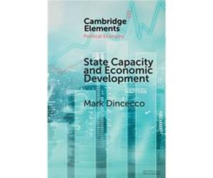 State Capacity and Economic Development by Dincecco & Mark University of Michigan & Ann Arbor Mark University Of Michigan Dincecco, Ann Arbor (Auteur)