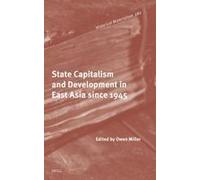 State Capitalism And Development In East Asia Since 1945