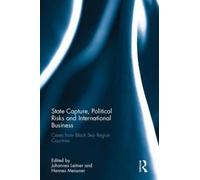 State Capture, Political Risks And International Business
