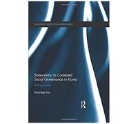 State-Centric To Contested Social Governance In Korea
