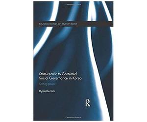 State-Centric To Contested Social Governance In Korea