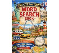 State Cities and Towns Word Search Book: Explore 600 US Cities and Hidden Towns with Collection of 50 Puzzles (Solutions Included)