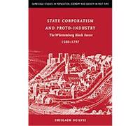 State Corporatism And Proto-industry, Cambridge Studies in Population, Economy and Society in Past Time Sheilagh C. Ogilvie (Auteur)