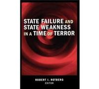 State Failure And State Weakness In A Time Of Terror