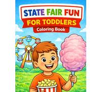 State Fair Fun for Toddlers Coloring Book: Cute & Simple Fairground Scenes with Rides, Games, Snacks, and Happy Kids • Ages 2-5