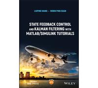 State Feedback Control And Kalman Filtering With Matlab/Simulink Tutorials