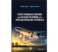 State Feedback Control and Kalman Filtering With Matlab/Simulink Tutorials