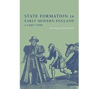 State Formation in Early Modern England, c.1550-1700