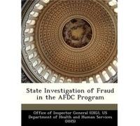 State Investigation of Fraud in the Afdc Program Created by Office of Inspector General OIG (Auteur)