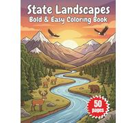 State Landscapes Bold & Easy Coloring Book: Relaxing Nature Scenery Across 50 United States with Simple Illustrations of Mountains, Forests, Beaches and Wildlife Animals