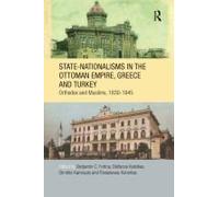 State-Nationalisms In The Ottoman Empire, Greece And Turkey