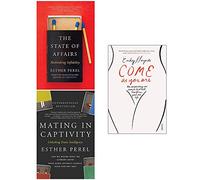 State of Affairs, Mating In Captivity, Come As You Are 3 Books Collection Set