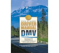 State of Alaska Driver Manual: Learners Permit Study Guide for 2025 (Color Print)