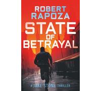 State of Betrayal: A Political Conspiracy Thriller