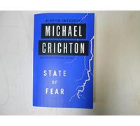 State of Fear: A Gripping Techno-Thriller About Science and Environmental Espionage