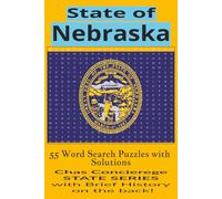 State of Nebraska ! Word Search Puzzles: History of the state on the back! 55 Word Search Puzzles with Solutions: Easy Read Format Experience the ... Holidays and Free Times (The States series)