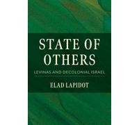 State of Others: Levinas and Decolonial Israel