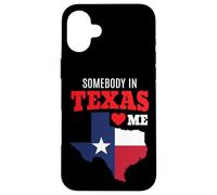 State of Texas Somebody Loves Me Souvenir Gift TX Ya'll Art Coque pour iPhone 16 Plus