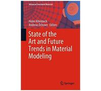 State Of The Art And Future Trends In Material Modeling