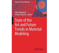 State Of The Art And Future Trends In Material Modeling