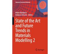 State of the Art and Future Trends in Materials Modelling 2