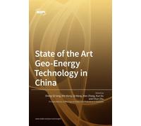State Of The Art Geo-Energy Technology In China