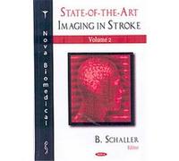 State-Of-The-Art Imaging in Stroke Bernhard Schaller (Auteur)