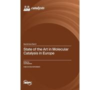 State of the Art in Molecular Catalysis in Europe