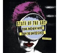 State Of The Art Punk And New Wave From The Us 1979-1983