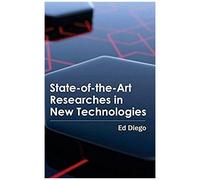 State-Of-The-Art Researches In New Technologies