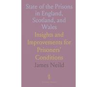 State of the Prisons in England, Scotland, and Wales: Insights and Improvements for Prisoners' Conditions