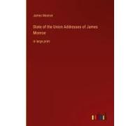 State Of The Union Addresses Of James Monroe