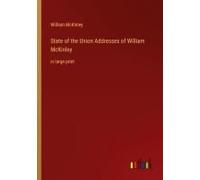 State Of The Union Addresses Of William Mckinley