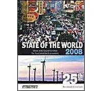State Of The World: Ideas And Opportunities For Sustainable Economies: 2008