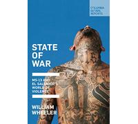 State of War: Ms-13 and El Salvador's World of Violence