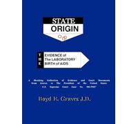 State Origin: The Evidence of the Laboratory Birth of AIDS