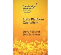 State Platform Capitalism: The United States, China, and the Global Battle for Digital Supremacy