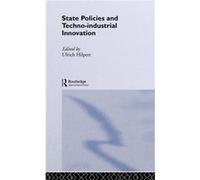 State Policies and TechnoIndustrial Innovation by Ulrich Hilpert