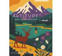 State Pride Notebook Collection: Colorado (Mountain West) - Altitude (39N-105W, Denver): Bold State-Theme with Affirmations | Celebrate Unique ... U. S. State or Territory You Love with Pride