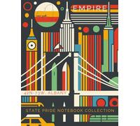 State Pride Notebook Collection: New York (Northeast) - Empire (42N-73W, Albany): Bold State-Theme with Affirmations | Celebrate Unique Character of the U. S. State or Territory You Love with Pride