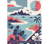 State Pride Notebook Collection: Northern Mariana Islands (U.S. Territory) - Marianas (15N-145E, Saipan): State-Themed Notebook with Affirmations | ... U.S. State or Territory You Love with Pride