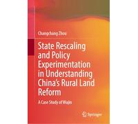 State Rescaling and Policy Experimentation in Understanding China’s Rural Land Reform: A Case Study of Wujin