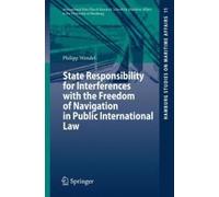 State Responsibility For Interferences With The Freedom Of Navigation In Public International Law