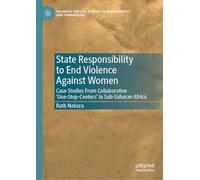 State Responsibility to End Violence Against Women: Case Studies From Collaborative ‘One-Stop-Centers’ in Sub-Saharan Africa