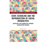 State Schooling And The Reproduction Of Social Inequalities