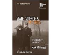State, Science and the Skies, Rgs-Ibg Book Series Mark Whitehead (Auteur)