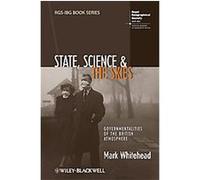 State, Science and the Skies, Rgs-Ibg Book Series Mark Whitehead (Auteur)